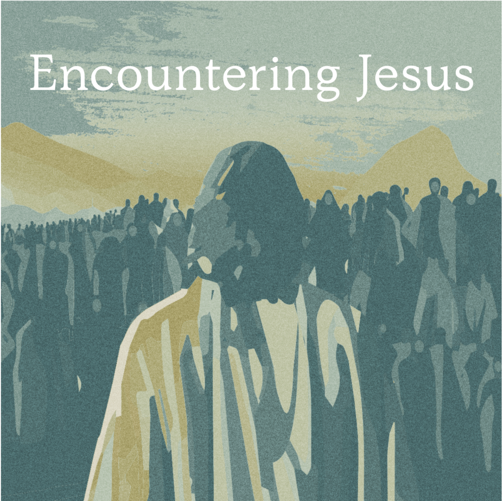 Encountering Jesus